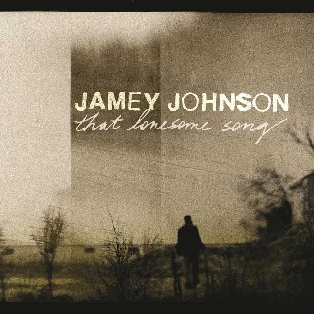 [乡村音乐] 杰米·约翰逊 Jamey Johnson - That Lonesome Song：献给失败者、酒鬼与心碎者的钢弦圣经
