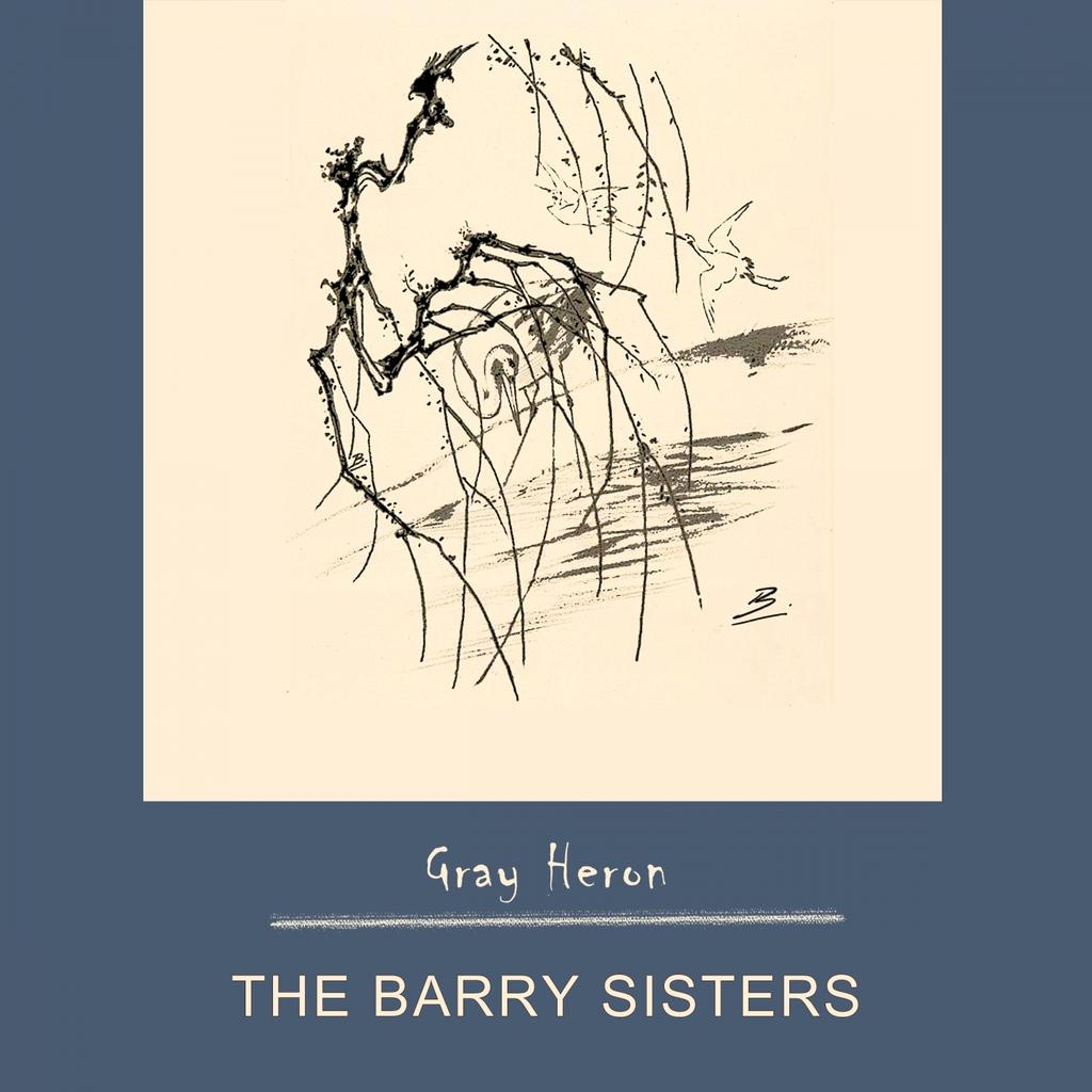 [爵士/摇摆人声] 巴里姐妹 The Barry Sisters - Gray Heron：意第绪摇摆的黄金回声 封面