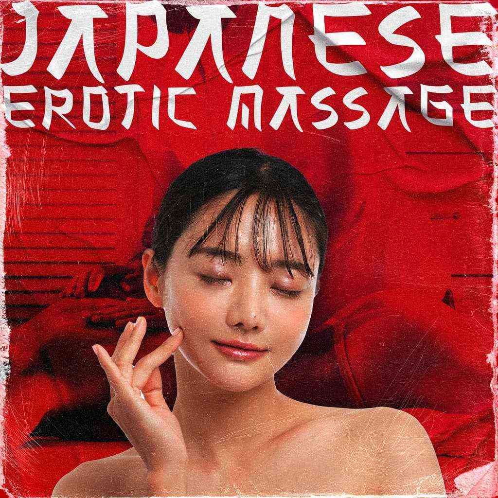 [World Music] 情色按摩背景音乐（Background Music for Erotic Massage）- Japanese Erotic Massage: Sensual Asian Downtempo, Chill &amp; Trap Music：浮世绘中的感官声景