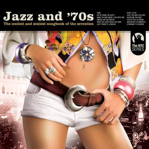 [爵士流行 Jazz Pop] Various Artists - Jazz and 70s：给七十年代金曲披上爵士新装