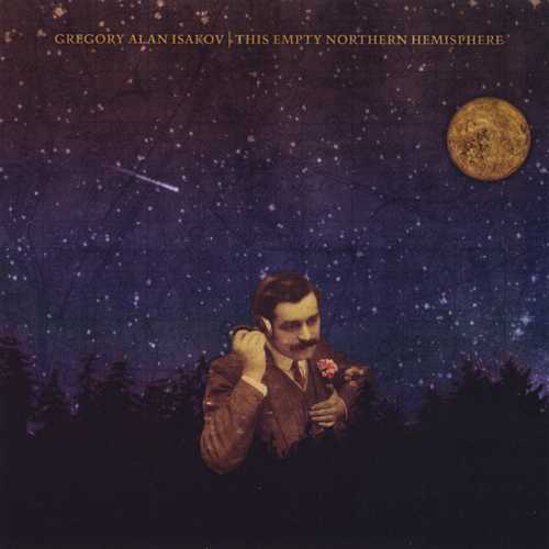 [民谣 Folk] Gregory Alan Isakov  (格雷戈里·艾伦·伊萨科夫) - This Empty Northern Hemisphere：空旷 landscape 中的孤独行者